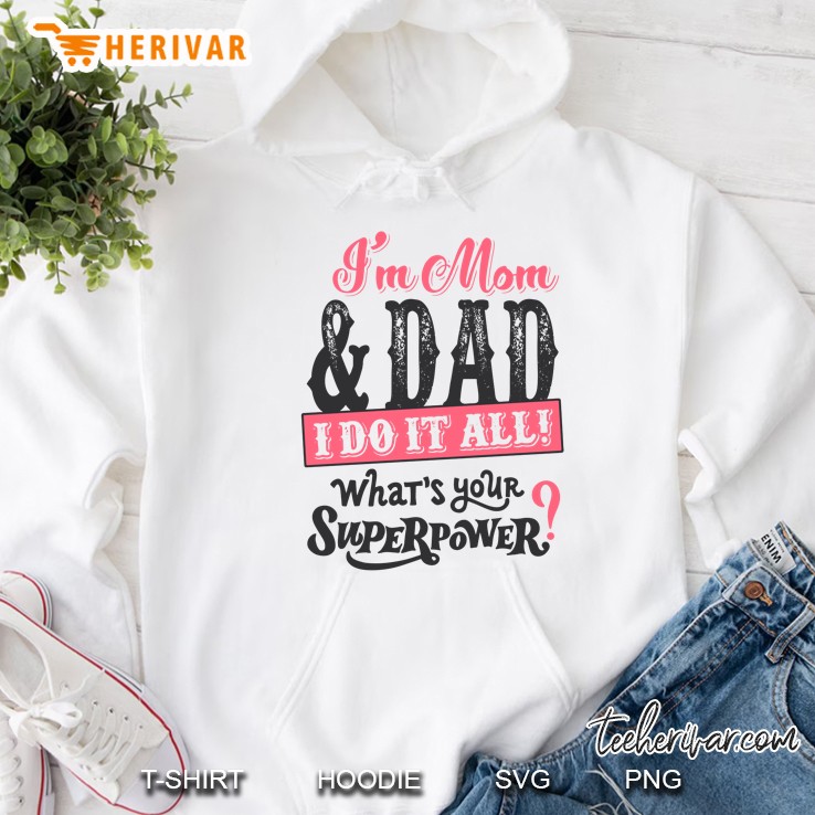 I'm Mom & Dad I Do It All What's Your Superpower Mugs