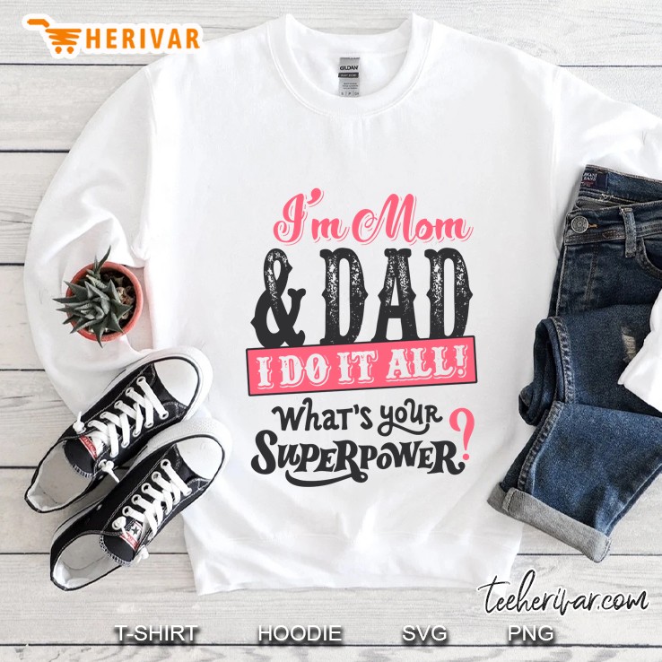 I'm Mom & Dad I Do It All What's Your Superpower Mugs