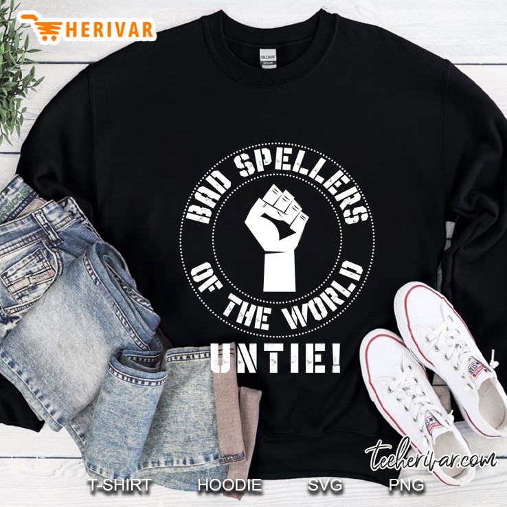 Bad Spellers Of The World Untie Tshirt Mugs