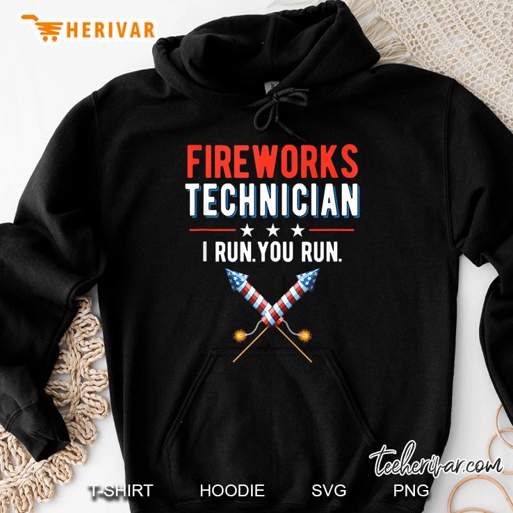 Fireworks Technician I Run You Run 4Th Of July Firecracker Tank Top Hoodie