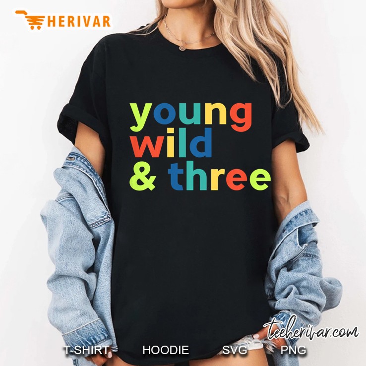 Kids 3Rd Birthday Shirt Boy - Funny Young Wild & Three Hoodie