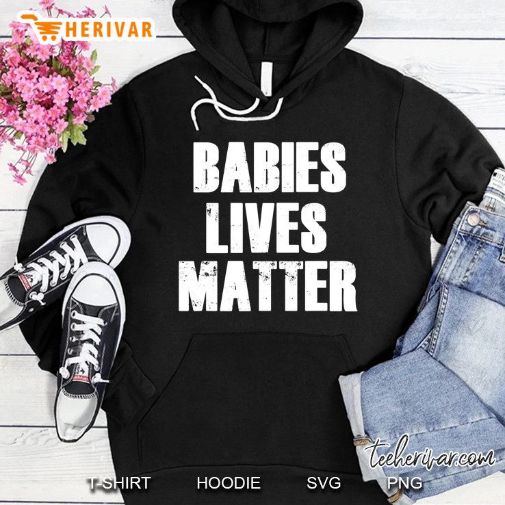 Pro Life Anti Abortion Fetal Babies Lives Matter Protest Tee Hoodie
