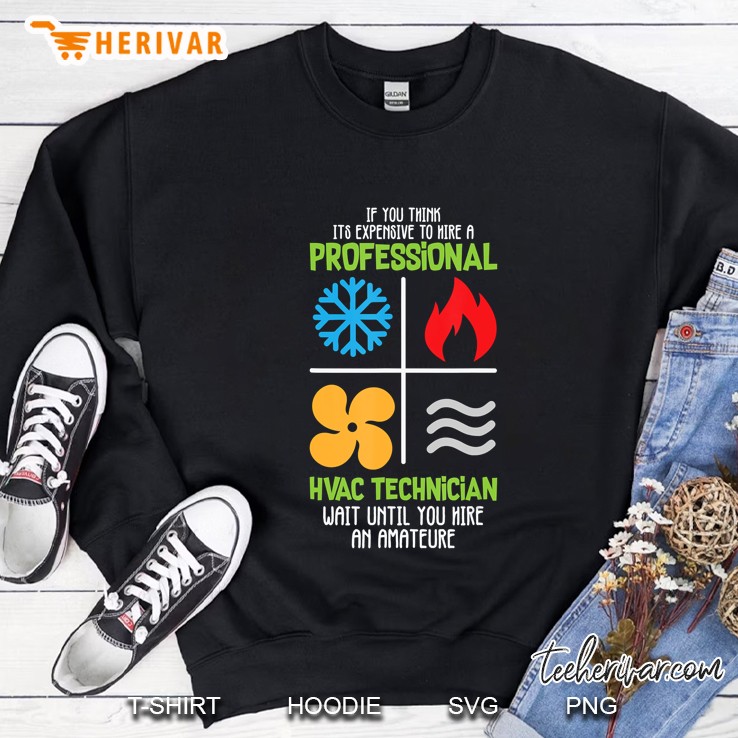 Professional Hvac Technician Hvac Heating Cooling Gift Sweatshirt