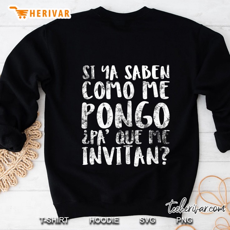 Si Ya Saben Como Me Pongo - - Funny Beer Drinking Sweatshirt