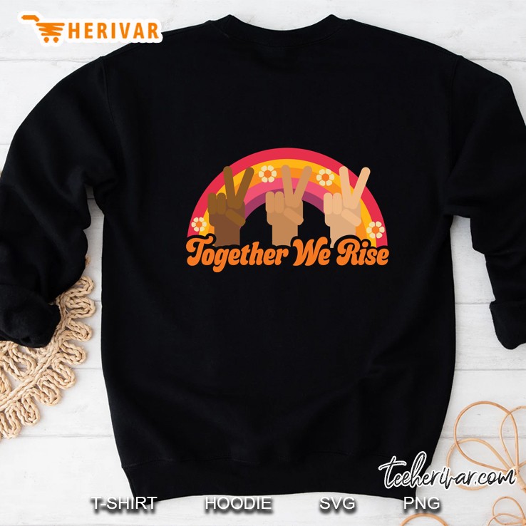 Together We Rise By Ashley Scott Designs Sweatshirt