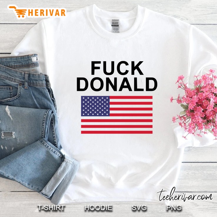 Fuck Donald Trump Sweatshirt