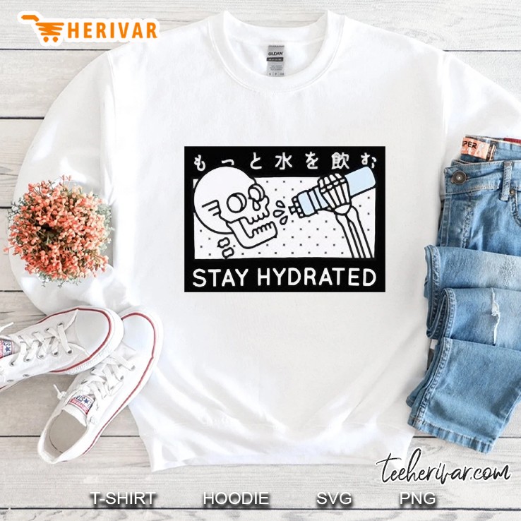 Hyd っ と 水 を 致 致 お Stay Hydrated Sweatshirt