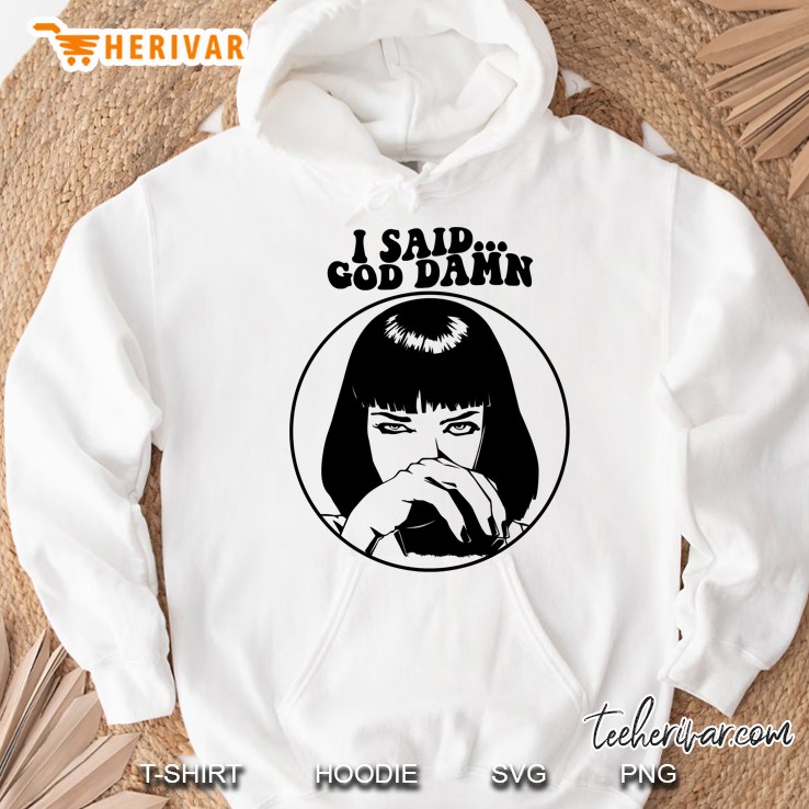 Pulp Fiction - Mia Wallace - God Damn Hoodie