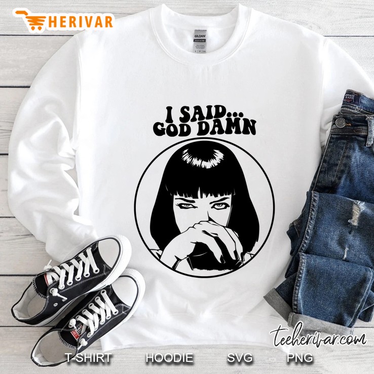 Pulp Fiction - Mia Wallace - God Damn Sweatshirt