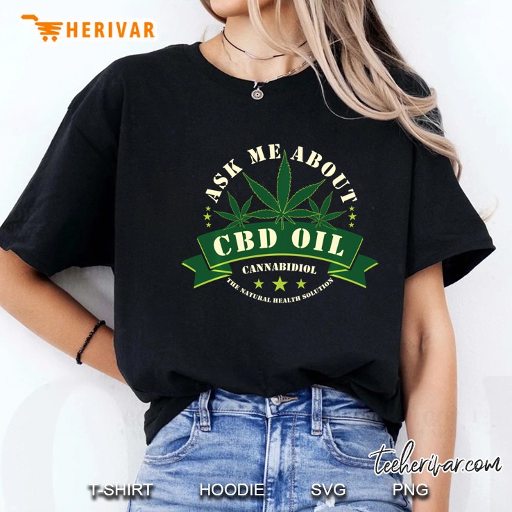 Ask Me About Cbd Oil Cannabidiol Natural Health Solution Ladies Tee