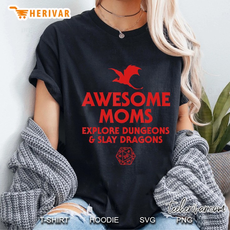 Awesome Moms Explore Dungeons And Slay Dragons Geek Mom Gift Hoodie