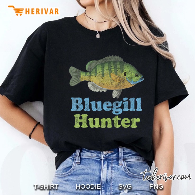 Bluegill Hunter Shirt Funny Fishing Fisherman Tshirt Ladies Tee
