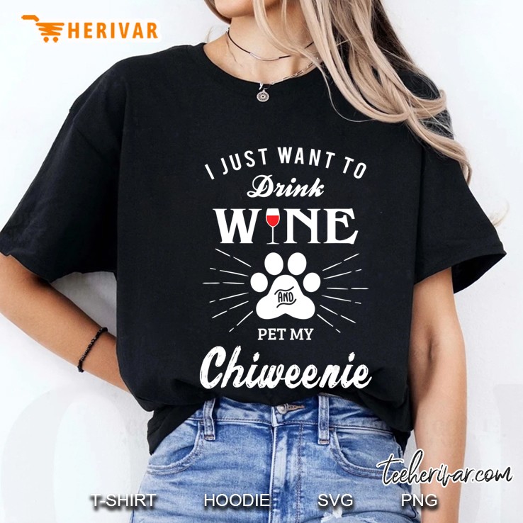 Drink Wine Pet My Chiweenie Dog Gifts Ladies Tee