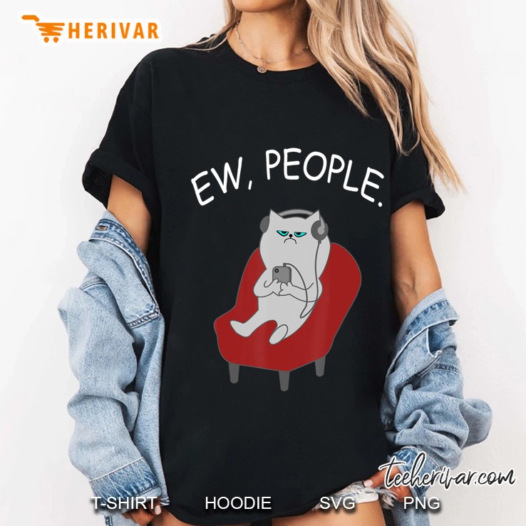 Ew People Cat Lover Funny Cat Lover Kitty Owner Mom Dad Gift Ladies Tee