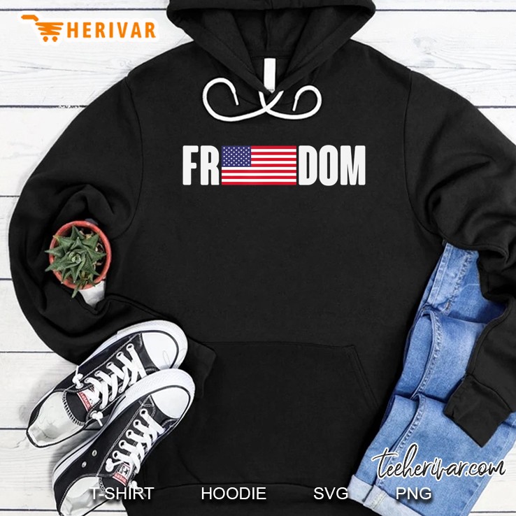 Freedom Flag Merica Patriotic Tshirt For Men Women Hoodie