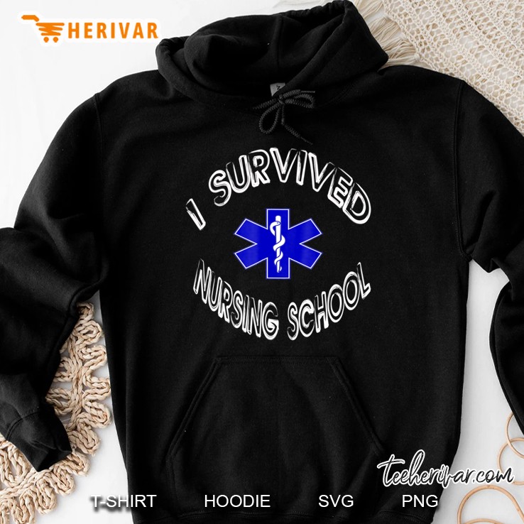 I Survived Nursing School Shirt Hoodie