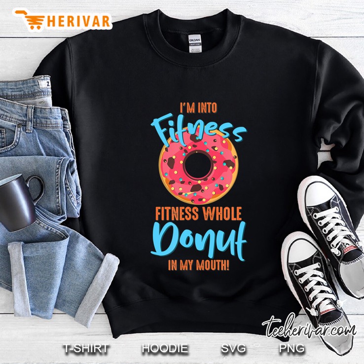 I'm Into Fitness Donut In My Mouth Funny Sarcastic Tee Shirt Mugs