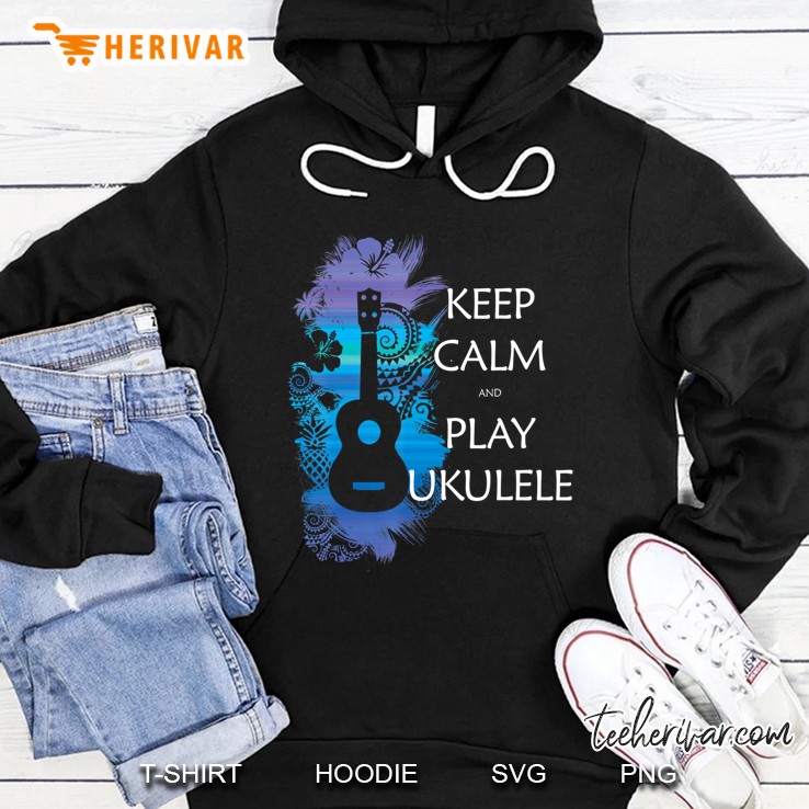 Keep Calm And Play Ukulele Music Hoodie
