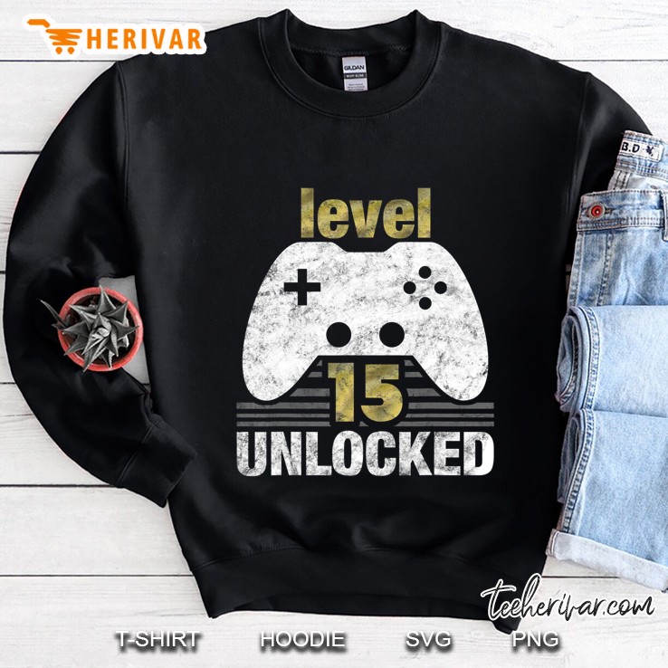 Level 15 Unlocked 15Th Birthday 15 Year Old Gift For Gamers Sweatshirt
