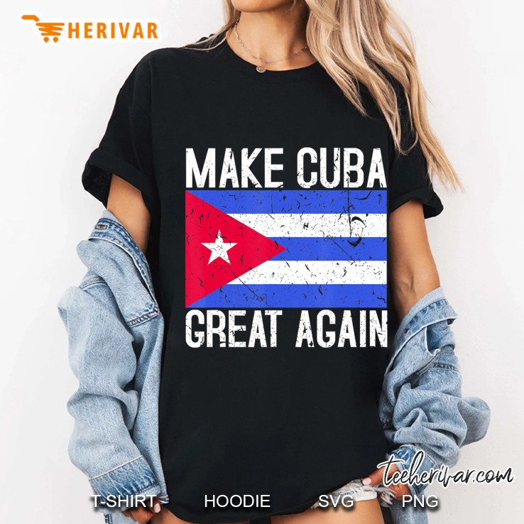 Make Cuba Great Again Cuban Flag Gift Ladies Tee