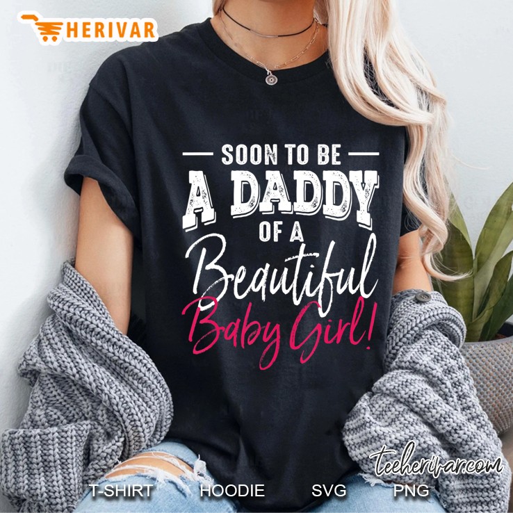 Mens Soon To Be A Daddy Baby Girl Expecting Father Gift Hoodie