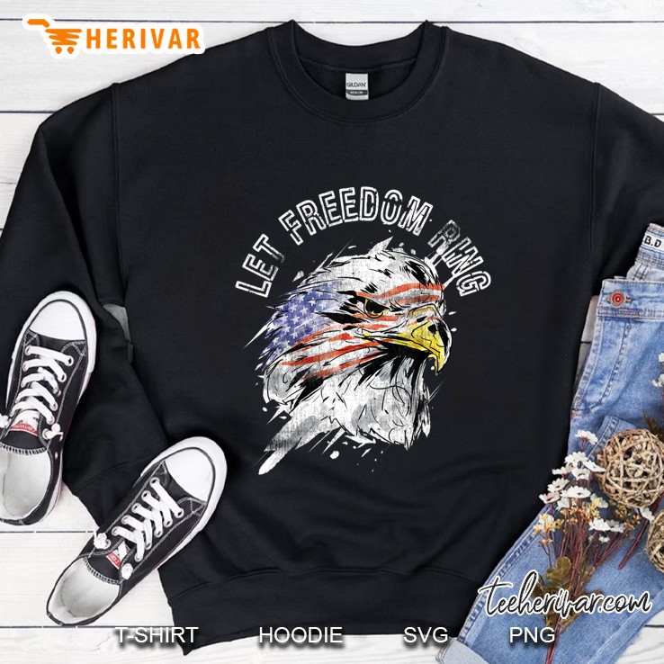 Patriotic American Bald Eagle Us Flag Let Freedom Ring Quote Sweatshirt
