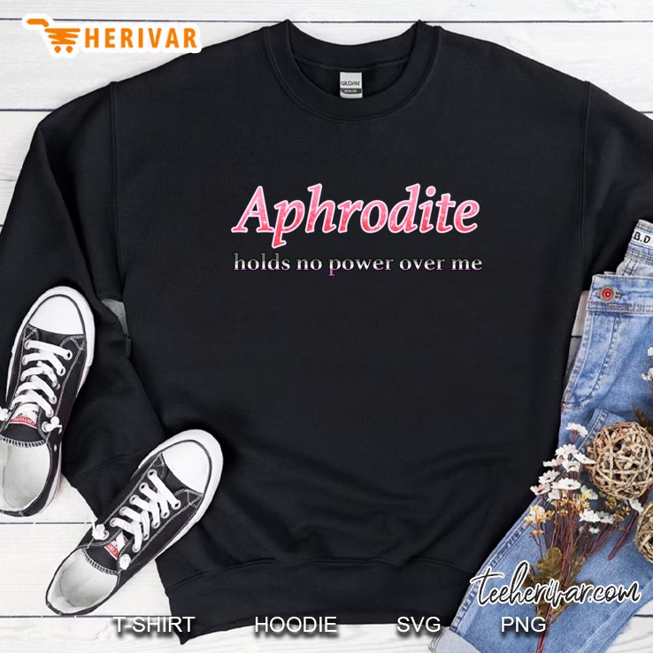 Aphrodite Holds No Power Here (Ace!) Sweatshirt