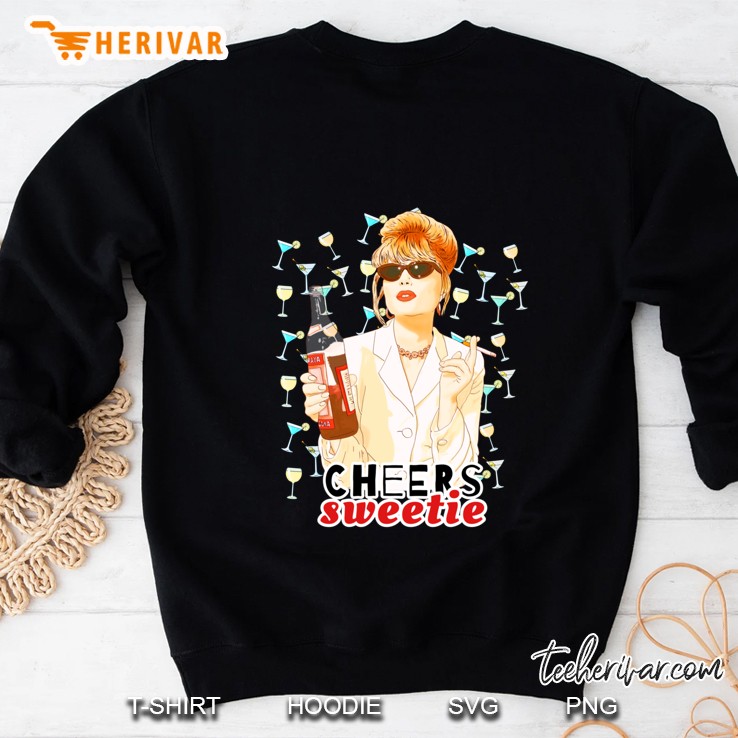 Cheers Sweetie Patsy Stone Absolutely Fabulous Sweatshirt