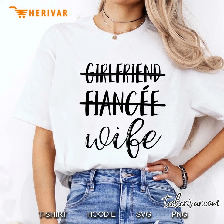 Girlfriend, Fiancee, Wife For Bride, Bachelorette Ladies Tee