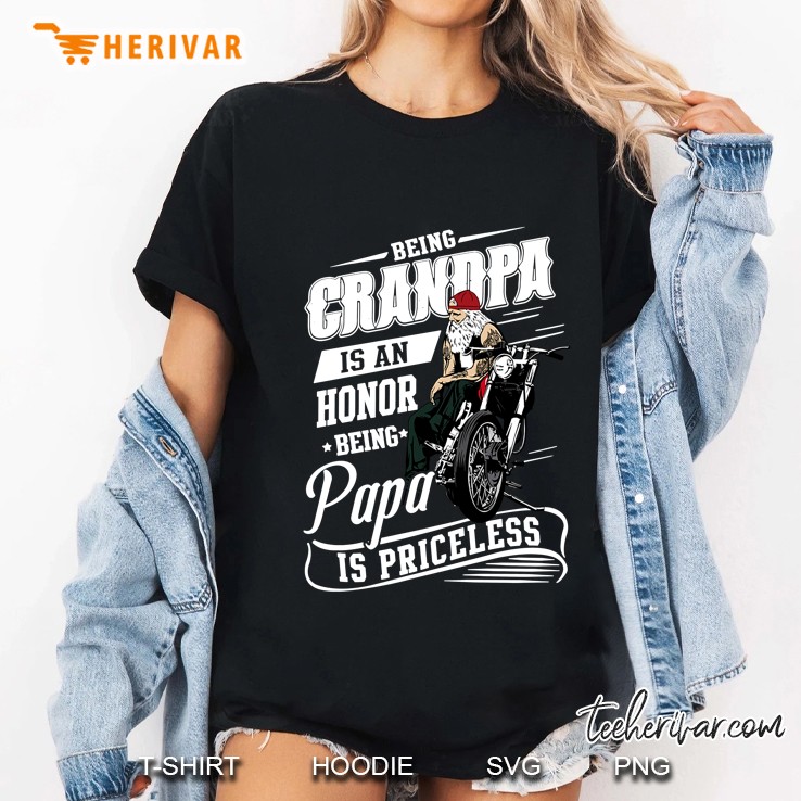 Being Grandpa Is An Honor Being Papa Is Priceless Motorcycle Version Hoodie