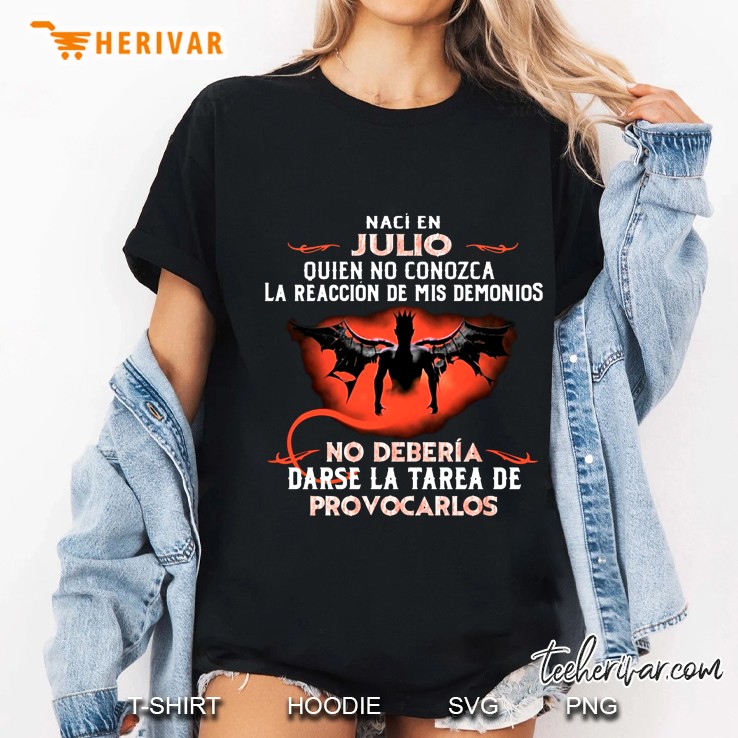 Naci En Julio Quien No Conozca La Reaccion De Mis Demonios Ladies Tee