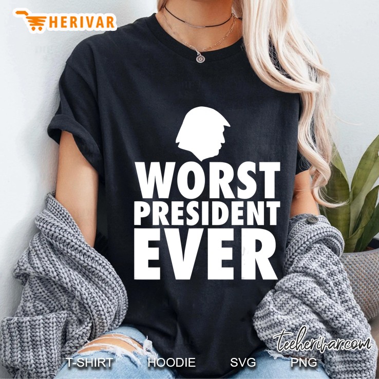 Anti-Trump Worst President Ever Hoodie