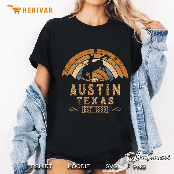 Austin Texas Tx Wild West Gift For Austinites Hoodie