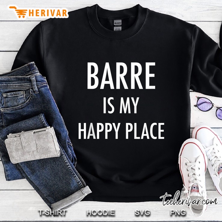 Barre Is My Happy Place Sweatshirt