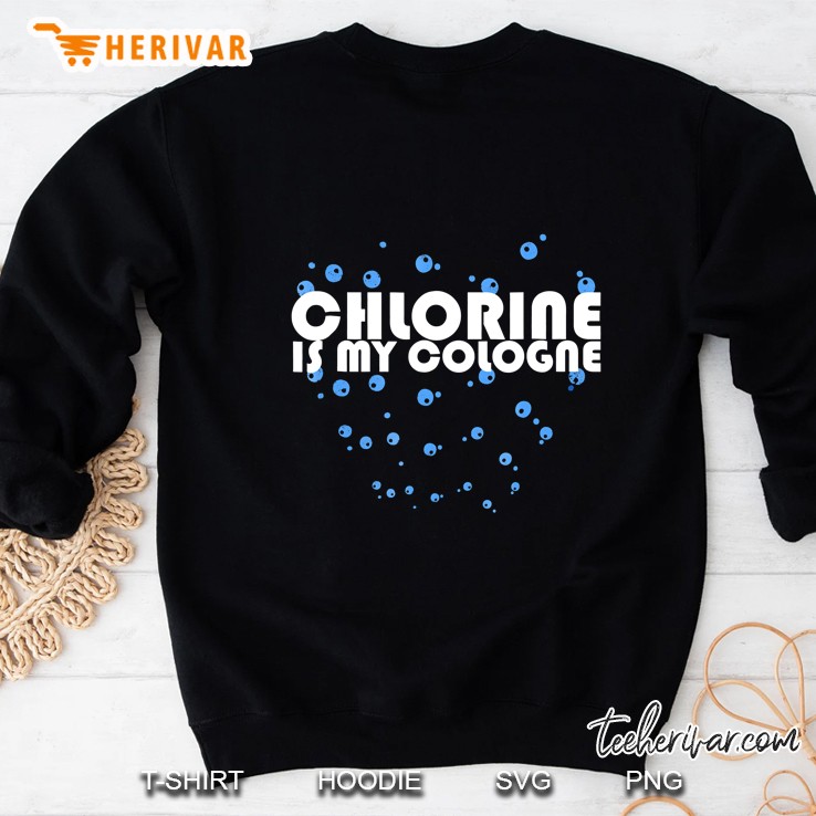 Chlorine Is My Cologne Swimming Swim Sweatshirt