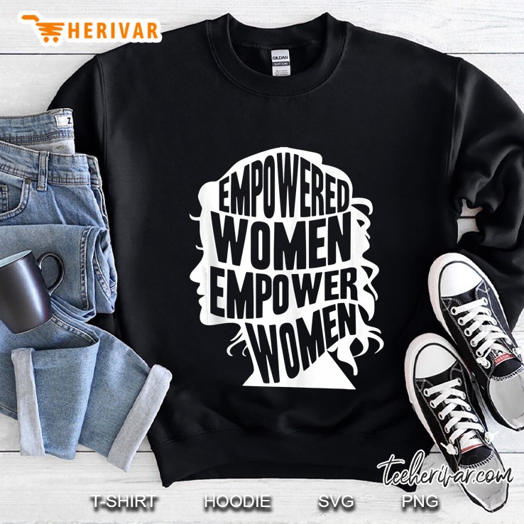 Feminist Empowered Women Shirt March 2020 Ver2 Sweatshirt