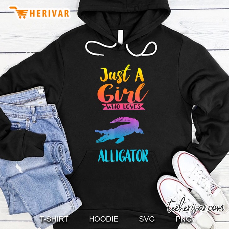 Just A Girl Who Loves Alligator Shirt Alligator Lovers Gifts Hoodie