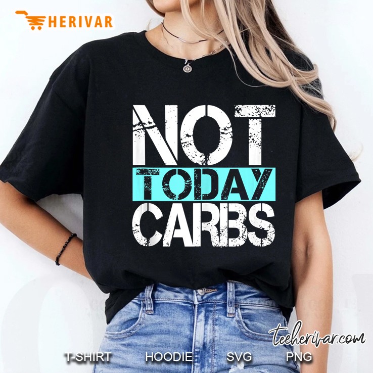 Lchf Shirt Not Today Carbs Shirt Healthy Keto Lifestyle Ladies Tee