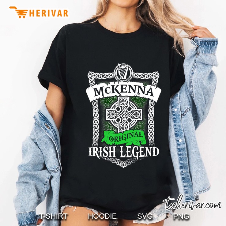 Mckenna Original Irish Legend Irish Name St. Patrick's Day Hoodie