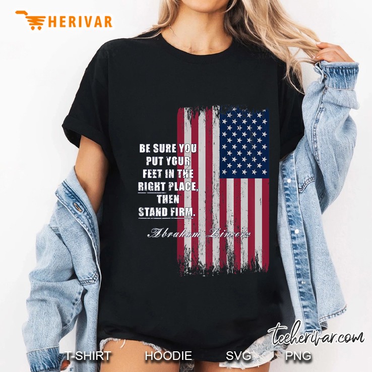 Patriotic Flag Abraham Lincoln Quote Right Place Stand Firm Ladies Tee