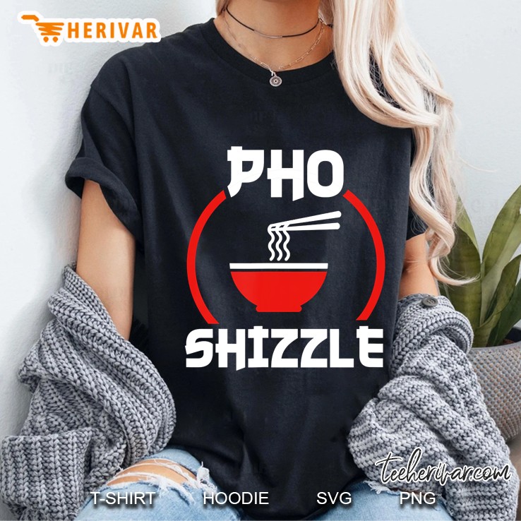Pho Shizzle Funny Hip Hop Pun Ladies Tee