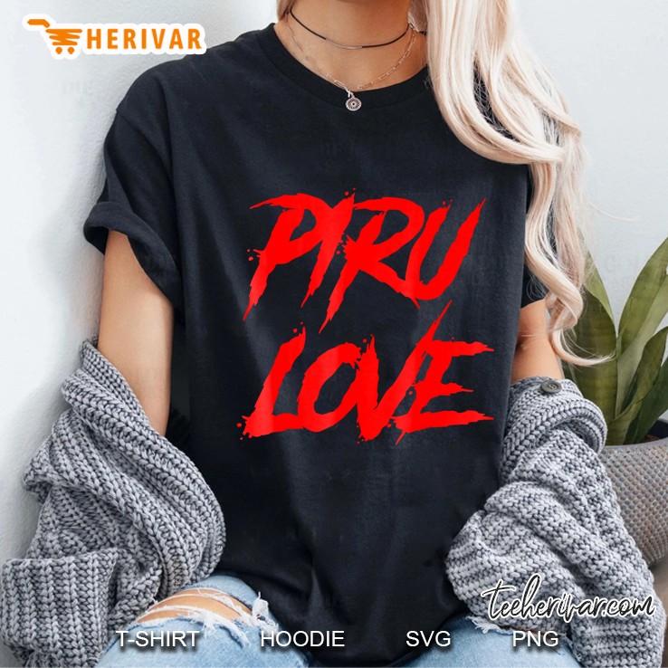 Piru Love Shirt For Men And Women Blood Ladies Tee