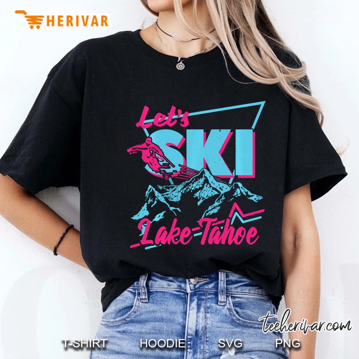 Retro Ski Lake Tahoe 80S 90S Ski Outfit Ladies Tee