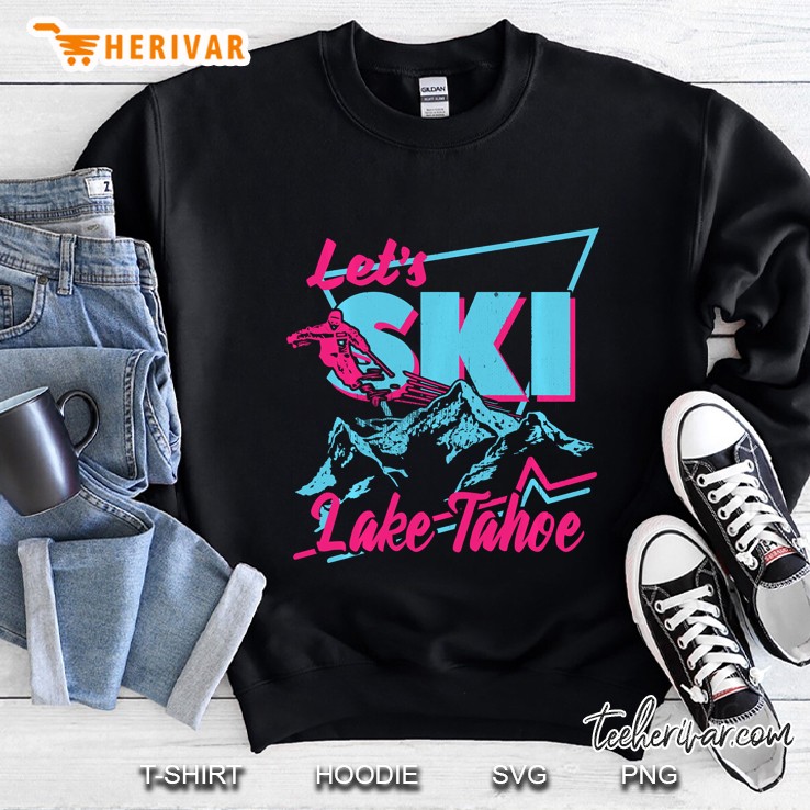 Retro Ski Lake Tahoe 80S 90S Ski Outfit Sweatshirt