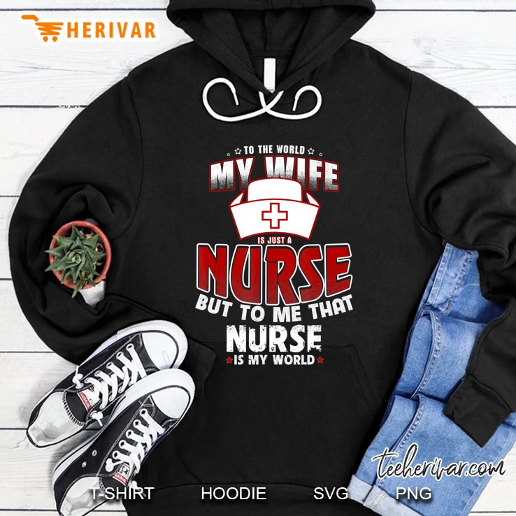 To The World My Wife Is Just A Nurse Mugs