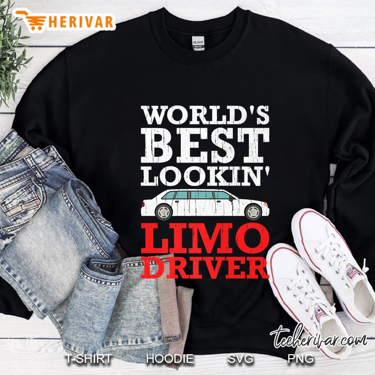 Worlds Best Lookin Limo Driver Gift For Chauffeur Sweatshirt