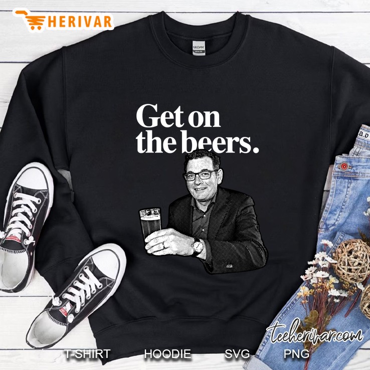 Get On The Beers Sweatshirt