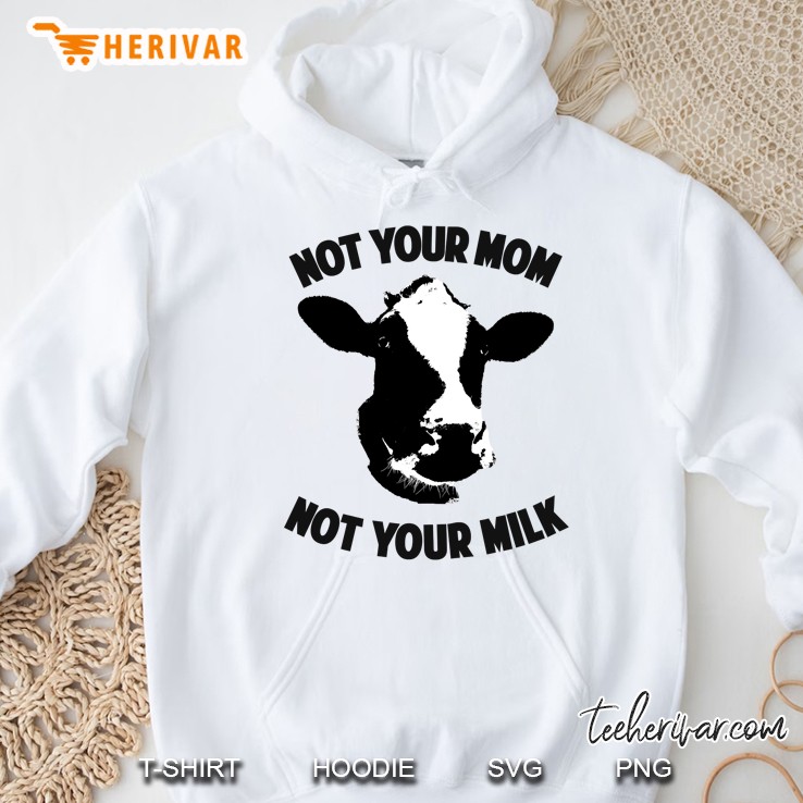 Not Your Mom, Not Your Milk Mugs