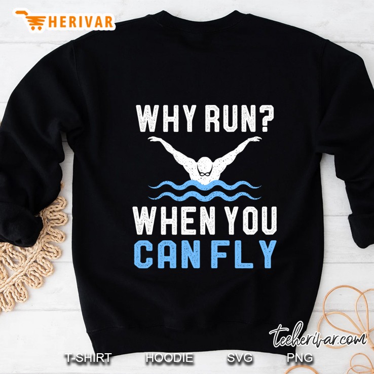 Funny Swimming - Why Run When You Can Fly Swimmer Gift Pullover Mugs