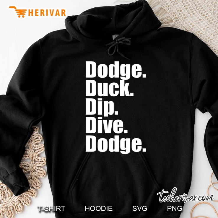 Dodgeball - Dodge Duck Dip Dive Dodge Slim Fit Hoodie